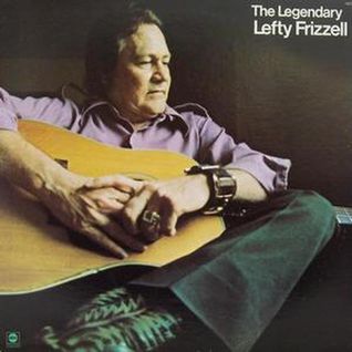 The Legendary Lefty Frizzell