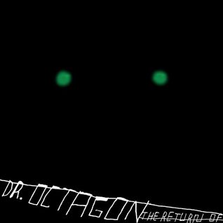 The Return of Dr. Octagon