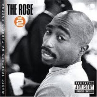 The Rose Vol. 2: Music Inspired By Tupac's Poetry