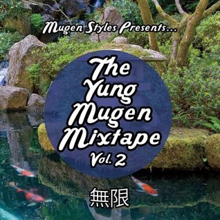 The Yung Mugen Mixtape: Vol. 2
