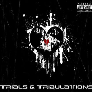 Trials & Tribulations
