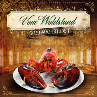 Vom Wohlstand verwahrlost