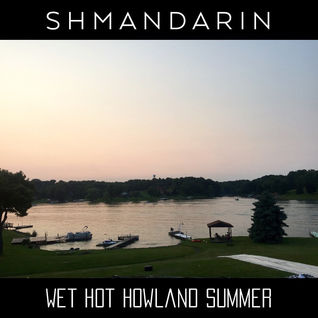 Wet Hot Howland Summer - Single