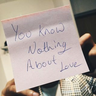 You Know Nothing About Love