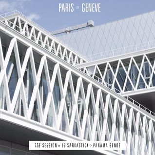 75ème Session x Panama Bende x 13 Sarkastick
