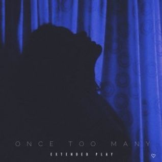 Once Too Many E.P